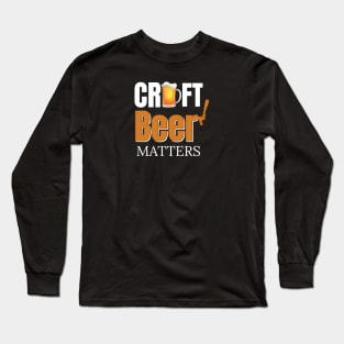 Beer / Craft Beer / Craft Beer Matters Long Sleeve T-Shirt